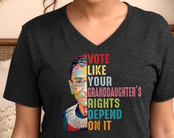 Vote Like Your Granddaughter's Rights Depend On It Shirt, Election T-shirt,  ,Political Activism Women Shirt,  Reproductive Rights Shirt