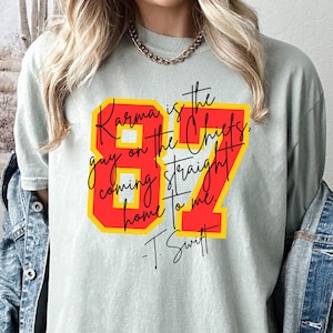 Karma Is The Guy On The Chiefs Coming Straight Home To Me Shirt, American Football Shirt, Taylor Football Shirt, Comfort Colors Shirt