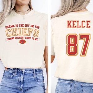 Karma Is The Guy On The Chiefs Coming Straight Home To Me Tee, American Football Shirt, Travis Kelce Football, NFL Shirt, Comfort Colors Tee