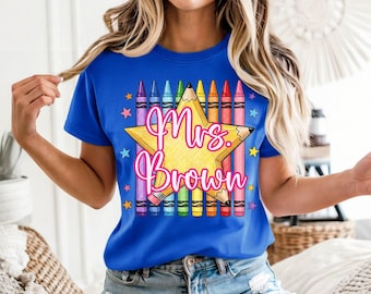 Personalized Teacher Name Shirt | Custom Crayon Pencil Tee | Elementary Teacher Appreciation Back to School Gift End of Year Cute Fun Tshirt