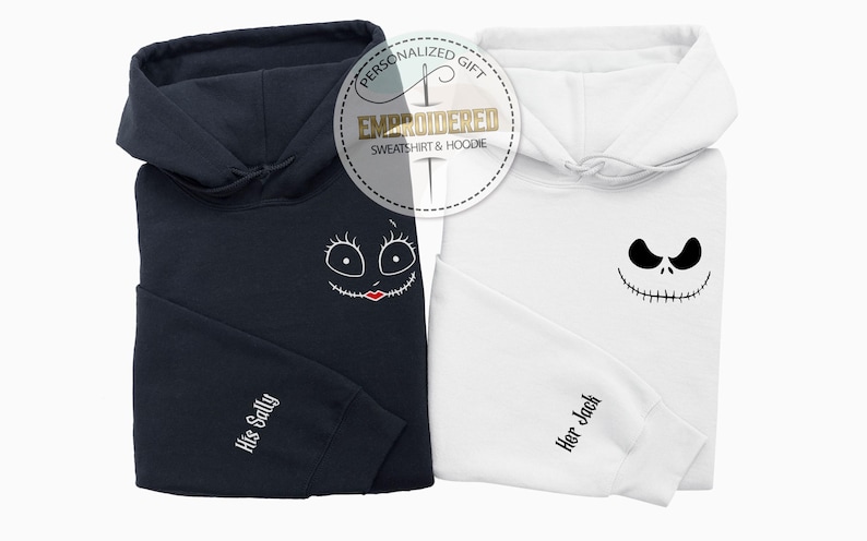 May include: Two hooded sweatshirts, one black and one white, featuring embroidered character faces. The black hoodie has a Sally face, the white one a Jack face. Sleeves are labeled "His Sally" and "Her Jack". The image includes a "Personalized Gift" graphic.