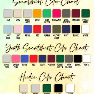 May include: A color chart for sweatshirts, youth sweatshirts, and hoodies. The chart displays various colors, including Ash, Sand, Sport Grey, Gold, Irish Green, Heliconia, Dark Heather, Maroon, Forest Green, Light Blue, Light Pink, Royal, Red, Purple, Military Green, Navy, Black, and White.