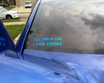 Funny Cat PSPSPS Vinyl Decal - Car Window Sticker