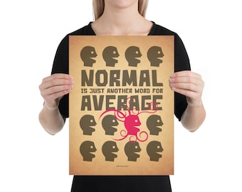 Normal is Just Another word for Average Poster