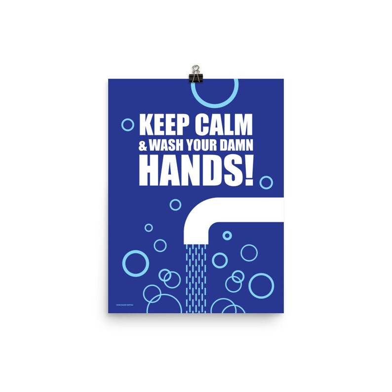 Keep Calm and Wash Your Damn Hands Poster image 2
