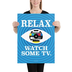 Relax. Watch Some TV Poster