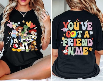 Toy Story Shirt: You've Got A Friend In Me, Disneyland Trip Tee