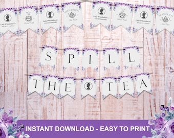 May include: Purple and white printable banner with the text "Spill the Tea" in a floral design.  The banner is perfect for a tea party or bridal shower.