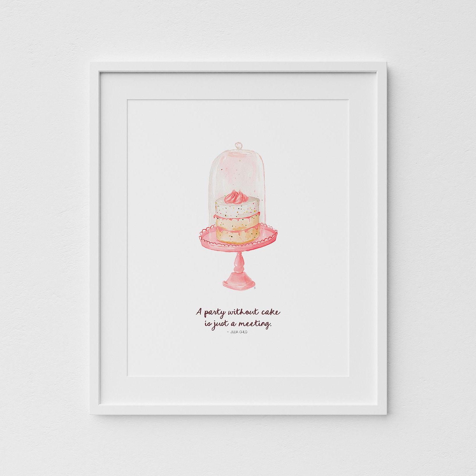 Pink Cake Art Print: Julia Child Quote, Pastel Colors (Digital Download)