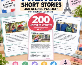May include: A digital educational resource titled French Short Stories and Reading Passages for French Learners, featuring 200 stories ranging from A1 to C1 levels. The layout includes three sample pages with text, vocabulary lists, and illustrations.
