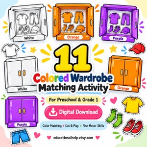 May include: A digital download educational activity sheet titled 11 Colored Wardrobe Matching Activity for Preschool & Grade 1. It features illustrations of white, orange, and purple wardrobes with matching clothing items like shirts, pants, shoes, and hats.