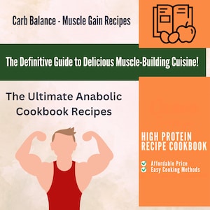 Puede incluir: Una portada de libro de cocina con el texto "Carb Balance - Muscle Gain Recipes" y "The Definitive Guide to Delicious Muscle-Building Cuisine!". La imagen también incluye una persona musculosa y el texto "HIGH PROTEIN RECIPE COOKBOOK".