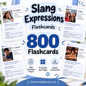 Puede incluir: Un conjunto de 800 tarjetas didácticas de expresiones coloquiales con definiciones, sinónimos y ejemplos. La descarga digital incluye 100 páginas imprimibles con 8 tarjetas por página, mostrando términos como I'm beat, a flop, I'm wiped y trash.