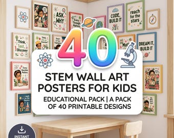 May include: A collection of 40 STEM wall art posters for kids displayed on a wall, featuring colorful illustrations of science, technology, engineering, and math themes. The central text reads 40 STEM WALL ART POSTERS FOR KIDS EDUCATIONAL PACK.
