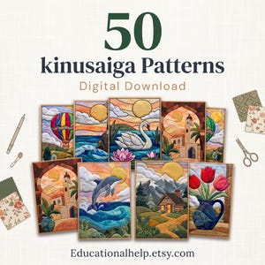 Può includere: Una collezione di 50 modelli kinusaiga con colorate scene d'arte in tessuto, tra cui un cigno, un delfino, una mongolfiera e paesaggi. Il testo recita 50 kinusaiga Patterns Digital Download e Educationalhelp.etsy.com.