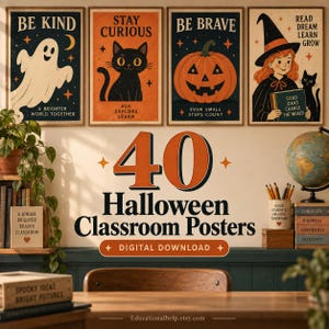 Op de afbeelding: Een collectie van 40 Halloween-klaslokaalposters met vier ingelijste prints: een wit spook met de tekst BE KIND, een zwarte kat met STAY CURIOUS, een pompoen met BE BRAVE en een heks met READ DREAM LEARN GROW.