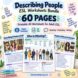 May include: A 60-page ESL worksheet bundle for adults featuring A4 printable pages with activities like Describing Friends at Café, Who Is Missing, and People in Different Professions. The pages include word banks, illustrations, and exercises.