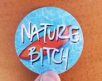 Nature Bitch Ocean Surf Vinyl Holographic Waterproof Weatherproof Sticker