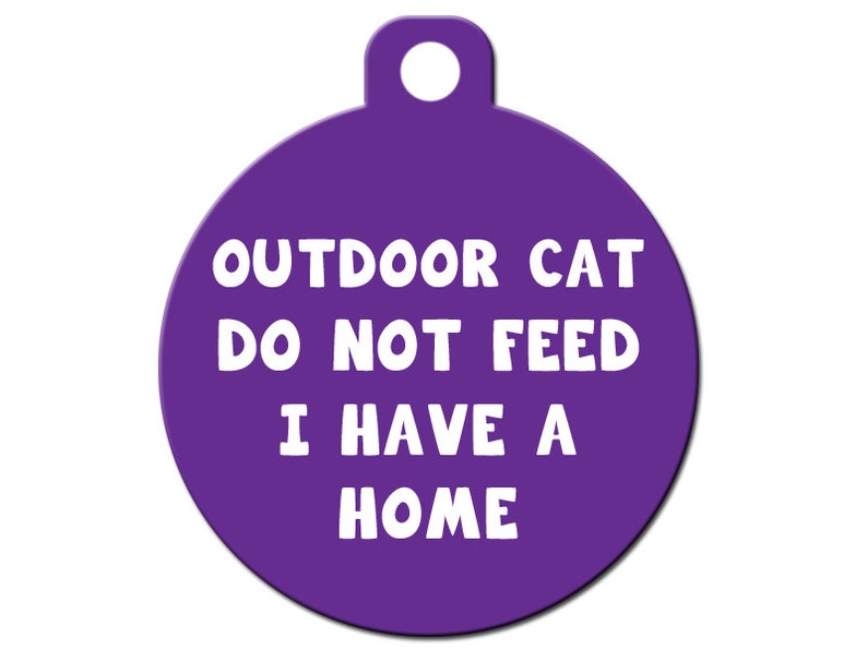 Cute Custom Cat Pet ID Tag - Outdoor Cat Do Not Feed I Have a Home - on the front, your contact info on the back imagem 1