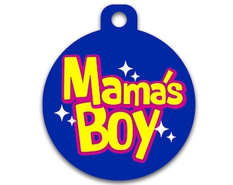 Funny Dog Cat Pet ID Tag - Mama's Boy - Contact Info on The Back - Personalize Colors