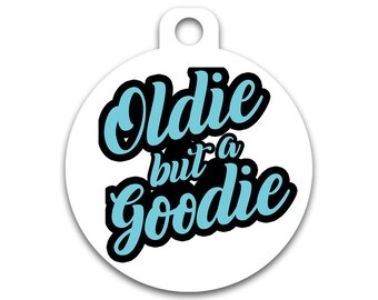 Funny Dog Cat Pet ID Tag - Oldie But A Goodie - Contact Info on The Back - Personalize Colors