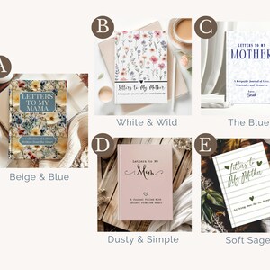 May include: A collection of journals with floral and solid covers. The journals are titled "Letters to My Mama" and "Letters to My Mother." The color schemes include beige, blue, white, pink, and sage green. The journals are a keepsake of love, gratitude, and memories.