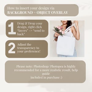 May include: Instructions on how to insert a design into a background image using Photoshop or Photopea. The steps involve dragging and dropping the design, right-clicking the layers, and sending the design to the back. The image shows a white tote bag with a bouquet of pink flowers.