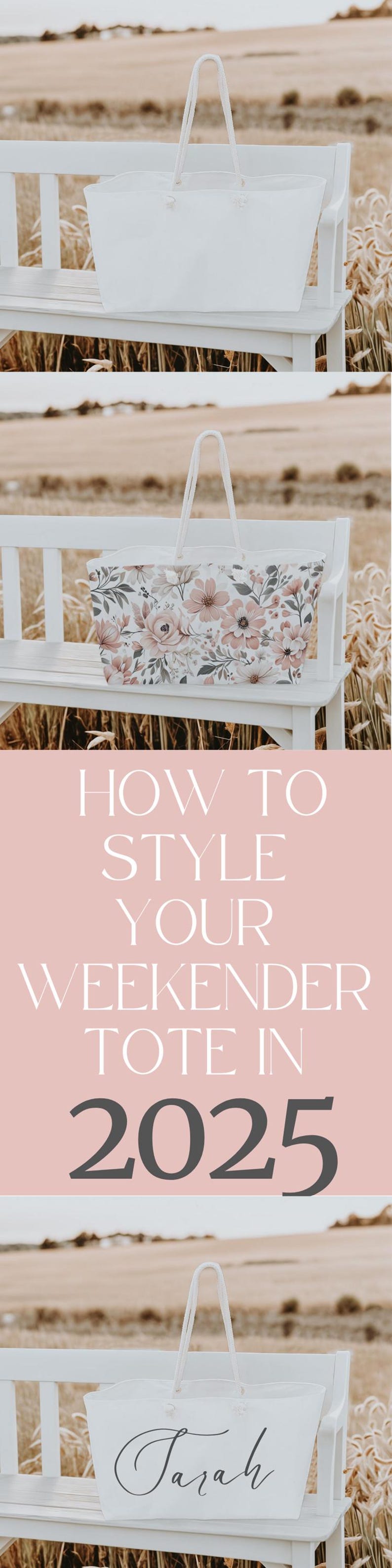 May include: Three white tote bags with different designs. The top bag is plain white. The middle bag has a floral pattern with pink, white, and gray flowers. The bottom bag has the name "Sarah" written in cursive on the front. The text "HOW TO STYLE YOUR WEEKENDER TOTE IN 2025" is written in white on a pink background.