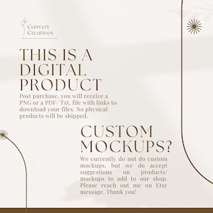 May include: A digital product announcement with the text "This is a digital product" and "Custom Mockups?"  The text explains that the product is a digital download and that custom mockups are not currently available.