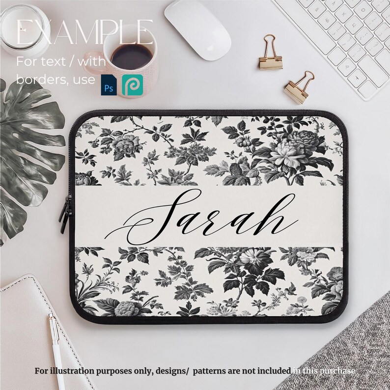 May include: Black and white floral laptop sleeve with the name "Sarah" printed in a cursive font.