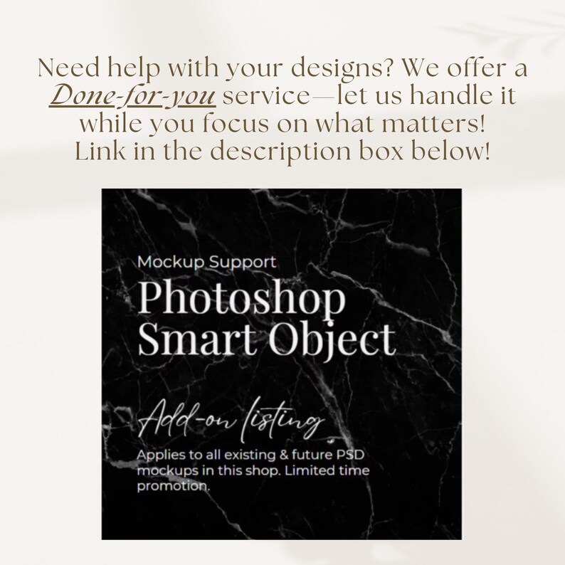 Może przedstawiać: Czarno-biała grafika z tekstem "Mockup Support Photoshop Smart Object Add-on listing" i tekstem "Applies to all existing & future PSD mockups in this shop. Limited time promotion."