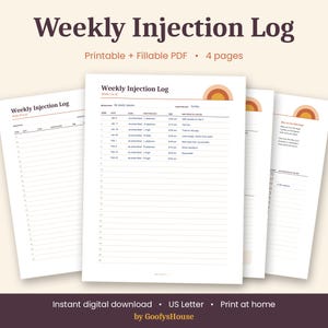 May include: A four-page Weekly Injection Log printable and fillable PDF document. The pages feature a header with the text Weekly Injection Log, a semi-circular rainbow graphic, and columns for medication, date, injection site, time, and notes.