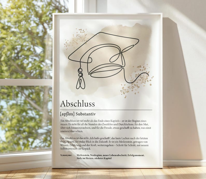 Modernes Poster mit abstrakter Line Art eines Abschlusshuts, kombiniert mit einer liebevollen Definition zum Thema Abschluss. Perfektes Geschenk zum Schulabschluss, Studium, Ausbildung oder Weiterbildung. Ideal als personalisierter Kunstdruck zur Feier eines neuen Lebensabschnitts. Minimalistisches Design in Schwarz-Weiß mit emotionalem Text. Digitaler Sofort-Download für dein Zuhause oder als besondere Geschenkidee für Schüler und Studenten.