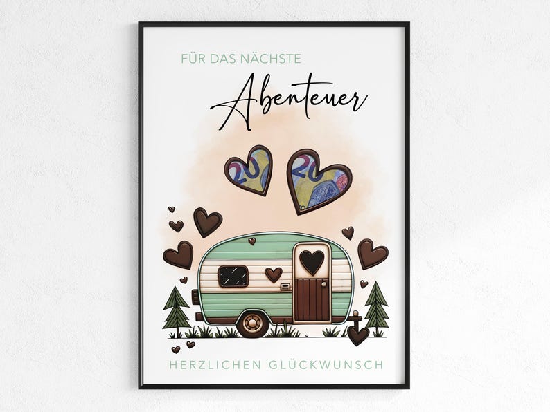 May include: A framed print with a teal and white camper illustration, surrounded by brown hearts and pine trees. The text at the top reads "F&Uuml;R DAS N&Auml;CHSTE Abenteuer" and at the bottom "HERZLICHEN GL&Uuml;CKWUNSCH". Two heart-shaped designs with the numbers "2020" are above the camper.