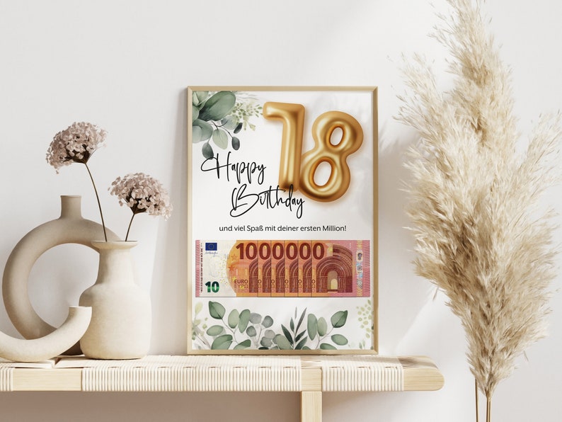 May include: A printable 18th birthday card with a gold balloon number 18 and a fake 100,000 euro bill. The text on the card reads "Happy Birthday" and "und viel Spa&szlig; mit deiner ersten Million!"
