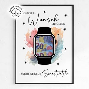 Könnte beinhalten: Schwarz gerahmter Druck mit einer schwarzen Smartwatch-Grafik. Auf dem Bildschirm der Smartwatch ist ein 20-Euro-Schein abgebildet. Der Text lautet "Kleiner Wunsch Erfüller" und "Für deine neue Smartwatch."