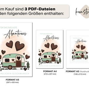May include: Three printable PDF files featuring a teal and brown camper illustration with hearts and text. The text includes "F&uuml;r das N&auml;chste Abenteuer" and "Herzlichen Gl&uuml;ckwunsch". Formats include A3 (11.7 x 16.5 inches), A4 (8.3 x 11.7 inches), and A5 (5.8 x 8.3 inches).