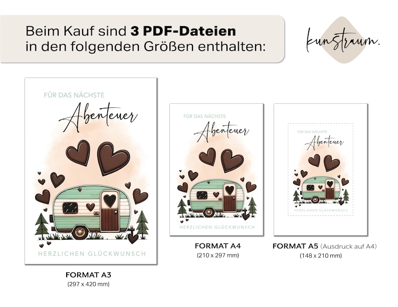 May include: Three printable PDF files featuring a teal and brown camper illustration with hearts and text. The text includes "F&uuml;r das N&auml;chste Abenteuer" and "Herzlichen Gl&uuml;ckwunsch". Formats include A3 (11.7 x 16.5 inches), A4 (8.3 x 11.7 inches), and A5 (5.8 x 8.3 inches).