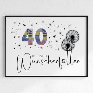 Geldgeschenk 40. Geburtstag | Wunscherfüller Geburtstagsgeschenk | kreative Geschenk Idee | digital Download PDF | Poster runder Geburtstag
