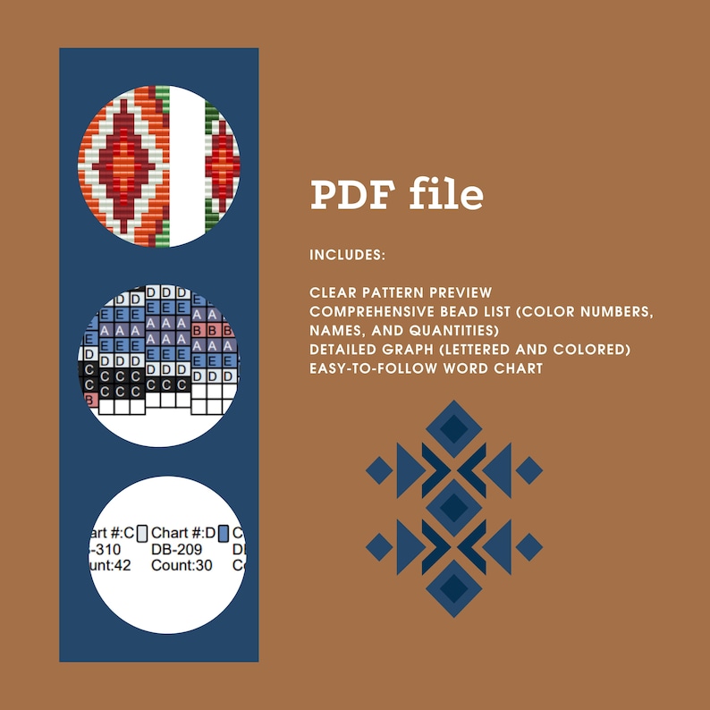 May include: A digital PDF file for beadwork featuring a geometric pattern preview, a lettered and colored grid graph, and a bead list. The text includes PDF file, INCLUDES: CLEAR PATTERN PREVIEW, COMPREHENSIVE BEAD LIST, DETAILED GRAPH, and WORD CHART.