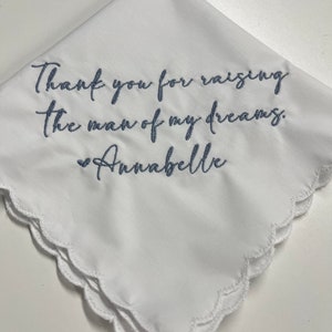 Personalized / Monogrammed Embroidered Wedding Handkerchief.  / Mother of Groom Gift/ Gift for Mother in law /Raising the Man of my Dreams