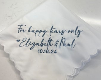 For Happy Tears Personalized/Embroidered Wedding Handkerchief.  Bridal Party Gift Father Bride Gift/Mother of the Bride , Modern Script (BB)