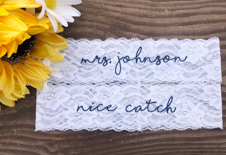 Personalized / Monogrammed Embroidered WHITE Lace Wedding and Toss Garters. Something Blue Nice Catch Garter / You're Next image 4