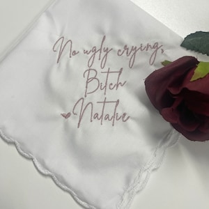 No Ugly Crying Personalized/Embroidered Wedding Handkerchief. Father of Bride Gift/Mother of the Bride Gift Bridal Party Gift