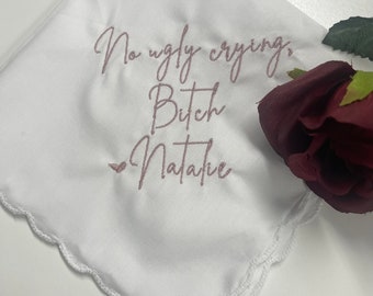 No Ugly Crying Personalized/Embroidered Wedding Handkerchief. Father of Bride Gift/Mother of the Bride Gift Bridal Party Gift