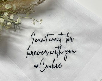 Gift for the Groom Personalized/Embroidered Wedding Handkerchief /I can't wait for forever with you, Bride or Groom Gift/ Ships FAST!