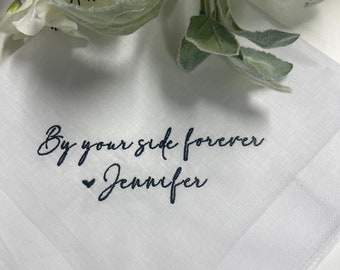 By your side forever Personalized/Embroidered Wedding Handkerchief. Gift for the Groom or Bride, Modern Script