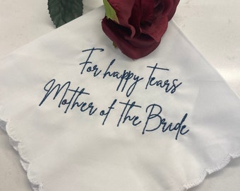 For Happy Tears Personalized/Embroidered Wedding Handkerchief. Father of Bride Gift/Mother of the Bride , Modern Script