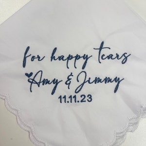 For Happy Tears Personalized/Embroidered Wedding Handkerchief w/date. Father of Bride Gift/Mother of the Bride or Groom Gift/ Ships FAST BB image 3