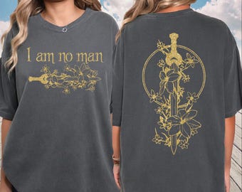 Comfort Colors I Am No Man Shirt, Book Lover Shirt, Fantasy Merch Shirt, Reading Fandom Shirt,  Feminist Shirt